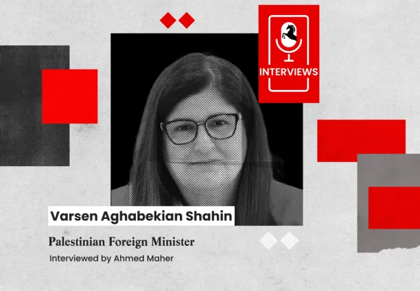 Interview with Varsen Aghabekian Shahin - Palestinian Foreign Minister